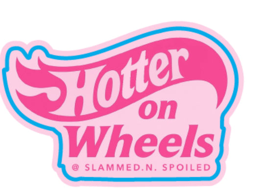 Hotter on Wheels 2" Mini Sticker – Pink Slammed & Spoiled Decal