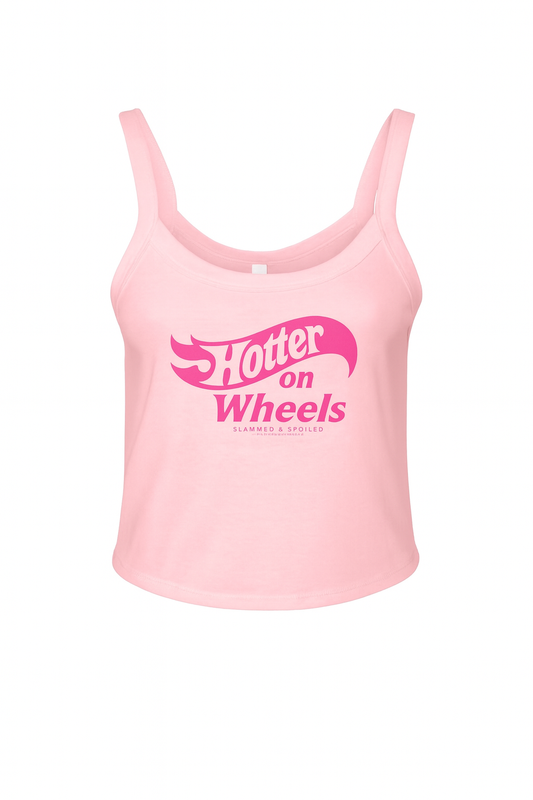 Hotter on Wheels Tank Top – Pink Slammed & Spoiled Racer Girl Cami